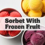 Sorbet With Frozen Fruit