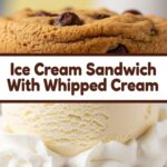 Ice Cream Sandwich With Whipped Cream