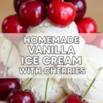 Homemade Vanilla Ice Cream With Cherries