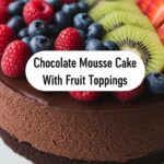 Chocolate Mousse Cake With Fruit Toppings