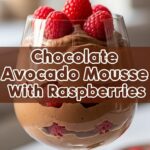 Chocolate Avocado Mousse With Raspberries