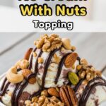 Ice Cream With Nuts Topping