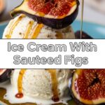 Ice Cream With Sauteed Figs