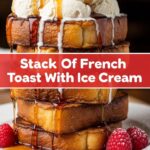 Stack Of French Toast With Ice Cream