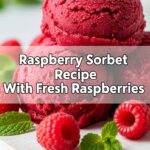 Raspberry Sorbet Recipe With Fresh Raspberries