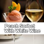 Peach Sorbet With White Wine