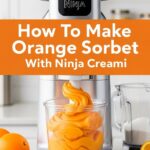 How To Make Orange Sorbet With Ninja Creami