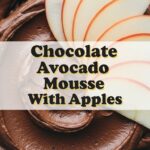 Chocolate Avocado Mousse With Apples