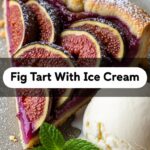 Fig Tart With Ice Cream