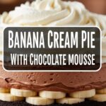 Banana Cream Pie With Chocolate Mousse