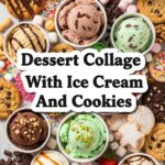 Dessert Collage With Ice Cream And Cookies