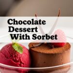 Chocolate Dessert With Sorbet
