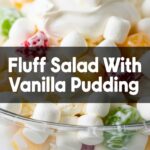 Fluff Salad With Vanilla Pudding