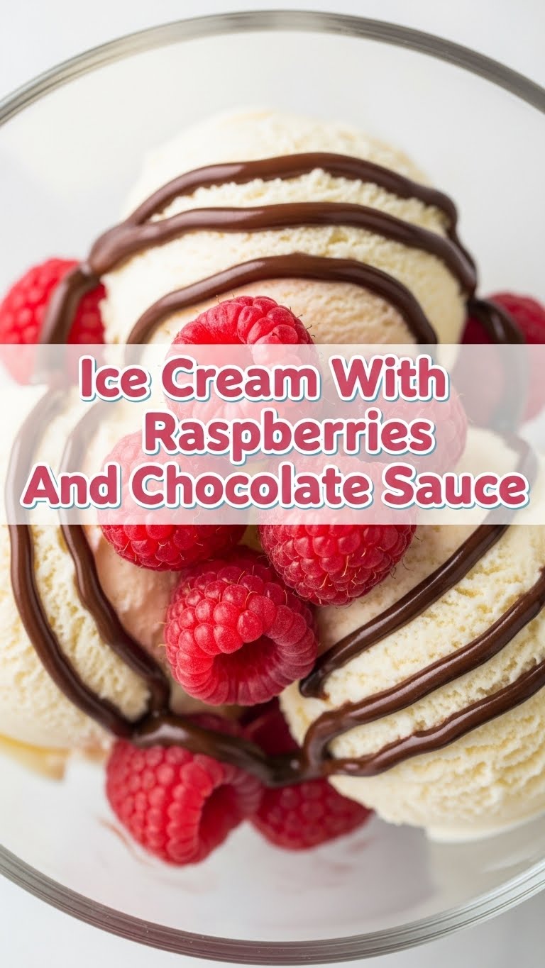 Ice Cream With Raspberries And Chocolate Sauce
