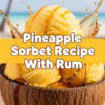 Pineapple Sorbet Recipe With Rum