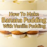 How To Make Banana Pudding With Vanilla Pudding