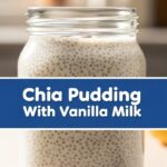 Chia Pudding With Vanilla Milk