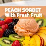 Peach Sorbet With Fresh Fruit