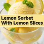 Lemon Sorbet With Lemon Slices