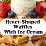 Heart-Shaped Waffles With Ice Cream