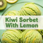 Kiwi Sorbet With Lemon