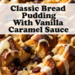 Classic Bread Pudding With Vanilla Caramel Sauce