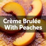 Creme Brulee With Peaches