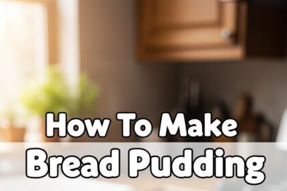 How To Make Bread Pudding With Vanilla Custard