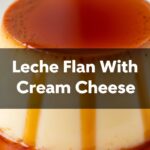 Leche Flan With Cream Cheese