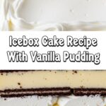 Icebox Cake Recipe With Vanilla Pudding