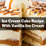 Ice Cream Cake Recipe With Vanilla Ice Cream