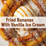 Fried Bananas With Vanilla Ice Cream