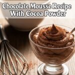 Chocolate Mousse Recipe With Cocoa Powder
