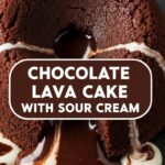 Chocolate Lava Cake With Sour Cream