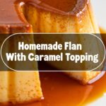Homemade Flan With Caramel Topping