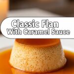Classic Flan With Caramel Sauce