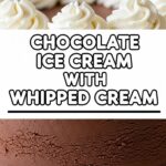 Chocolate Ice Cream Cake With Whipped Cream