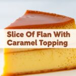 Slice Of Flan With Caramel Topping