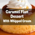 Caramel Flan Dessert With Whipped Cream
