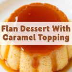 Flan Dessert With Caramel Topping