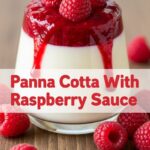 Panna Cotta With Raspberry Sauce