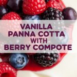 Vanilla Panna Cotta With Berry Compote