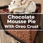 Chocolate Mousse Pie With Oreo Crust