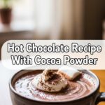 Hot Chocolate Recipe With Cocoa Powder