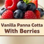 Vanilla Panna Cotta With Berries
