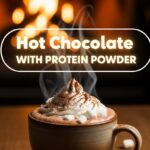 Hot Chocolate With Protein Powder