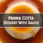 Panna Cotta Dessert With Sauce