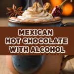 Mexican Hot Chocolate With Alcohol
