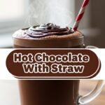 Hot Chocolate With Straw