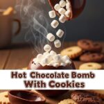 Hot Chocolate Bomb With Cookies
